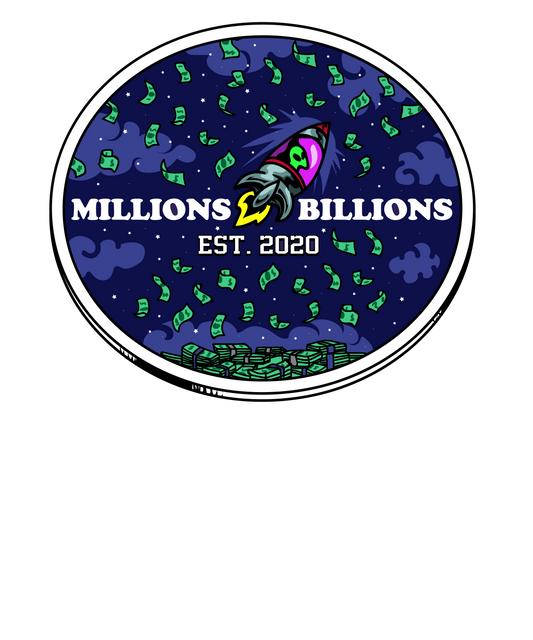 MILLIONS BILLIONS